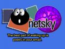 Filename=netsky1.Jpg
Filesize=26KB
Dimensions=400x300
Date added=Sep 06, 2005 netsky1.Jpg